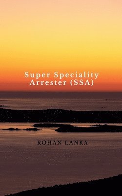 bokomslag Super Speciality Arrester (SSA)