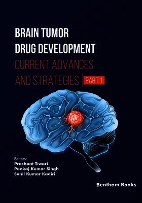 Prashant Tiwari, Pankaj Kumar Singh, Sunil Kumar Kadiri - Brain Tumor Drug Development, Häftad
