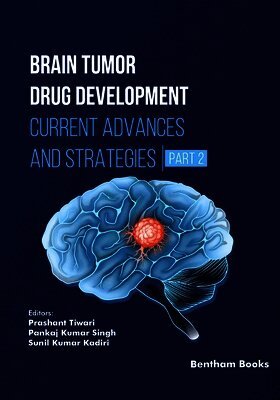 Prashant Tiwari, Pankaj Kumar Singh, Sunil Kumar Kadiri - Brain Tumor Drug Development, Häftad