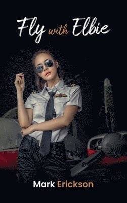 bokomslag Fly with Elbie