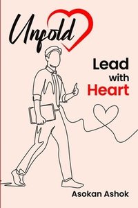 bokomslag Unfold Lead With HEART