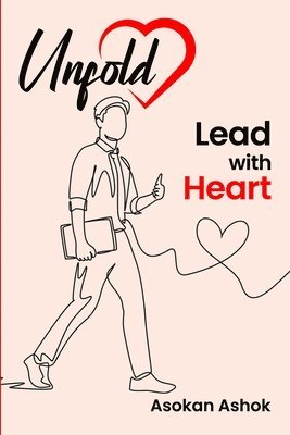 bokomslag Unfold Lead With HEART