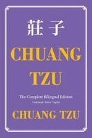 Zhuangzi - Chuang Tzu (Zhuangzi) The Complete Bilingual Edition, Häftad