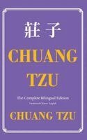 Zhuangzi - Chuang Tzu (Zhuangzi) The Complete Bilingual Edition, Inbunden