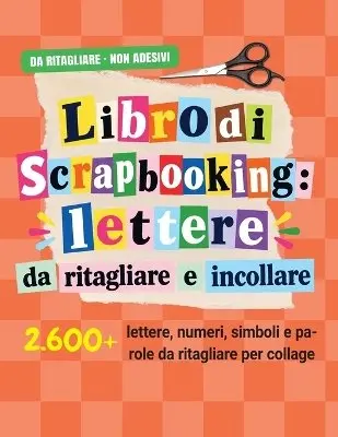 Laura Bennett - Libro di scrapbooking - lettere da ritagliare e incollare, Häftad. Tillgänglighet: Lägg i varukorg