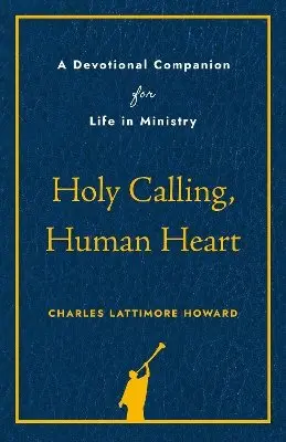 Charles Lattimore Howard - Holy Calling, Human Heart, Häftad. Tillgänglighet: Kommande