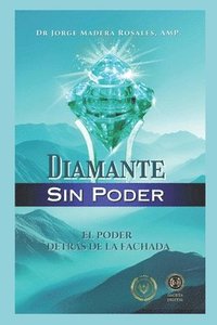 bokomslag Diamante Sin Poder: El Poder Detrás de la Fachada