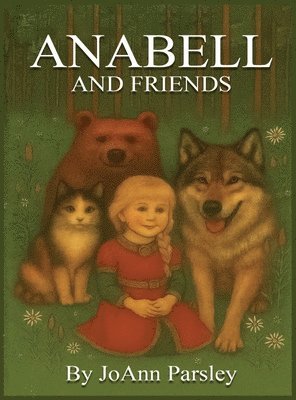 Joann Parsley - Anabell and Friends, Inbunden