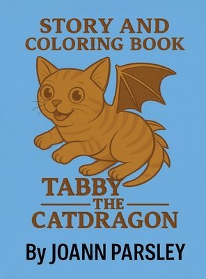 Joann Parsley - Tabby the CatDragon, Inbunden
