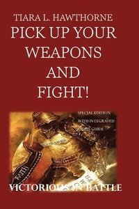 bokomslag Pick Up Your Weapons and Fight!