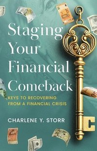 bokomslag Staging Your Financial Comeback: Keys to Recovering from a Financial Crisis
