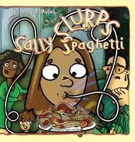 Angie Miles - Sally Slurps Spaghetti, Inbunden. Tillgänglighet: Lägg i varukorg