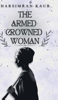 bokomslag Armed Crowned Woman