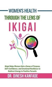 bokomslag Women's Health Through The Lens of Ikigai