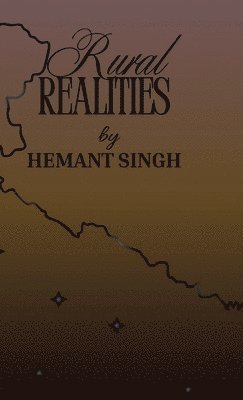 Hemant Singh - Rural Realities, Inbunden