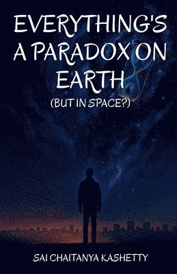 bokomslag Everything's a Paradox on Earth