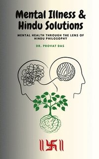 bokomslag Mental Illness and Hindu Solutions