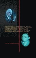 bokomslag Ethical and Educational Cogitations of Bertrand Russell and Aldous Huxley