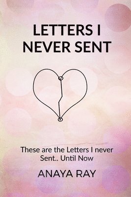 bokomslag Letters I Never Sent