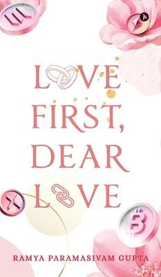 bokomslag Love First, Dear Love