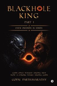 bokomslag Blackhole King Part 1: Even Infinite is Finite