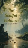 bokomslag The Soulful Balance