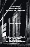 bokomslag Foundations of Digital Forensics: Principles and Techniques: Digital Forensics