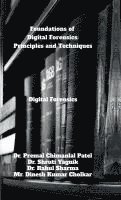 bokomslag Foundations of Digital Forensics: Principles and Techniques: Digital Forensics