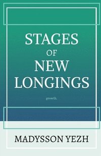 bokomslag Stages of New Longings