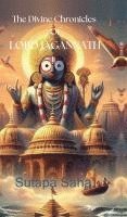 bokomslag The Divine Chronicles of Lord Jagannath