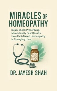 bokomslag Miracles of Homeopathy