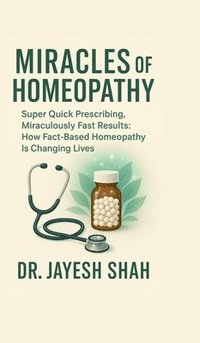 bokomslag Miracles of Homeopathy