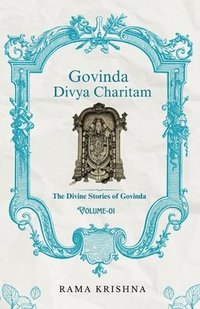 bokomslag Govinda Divya Charitam Volume I