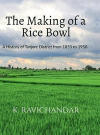 bokomslag Making of a Rice Bowl