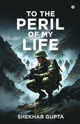 bokomslag To the Peril of my Life