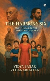 bokomslag Harmony Six and the Legacy of Iron Man of India