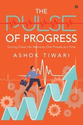 Ashok Tiwari - Pulse of Progress, Häftad