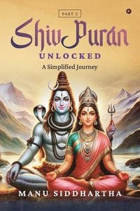 bokomslag Shiv Puran Unlocked (Part 2)