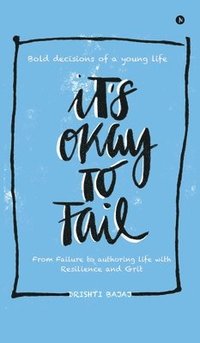 bokomslag It's okay to Fail
