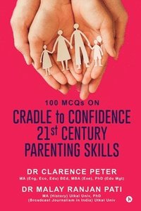 bokomslag 100 MCQs on CRADLE to CONFIDENCE 21st CENTURY PARENTING SKILLS