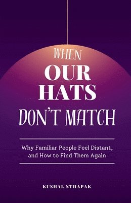 bokomslag When Our Hats Don't Match