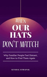 bokomslag When Our Hats Don't Match