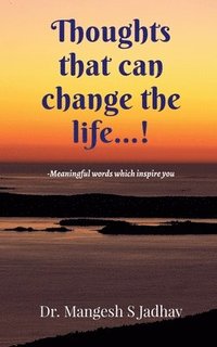 bokomslag Thoughts that can change the life