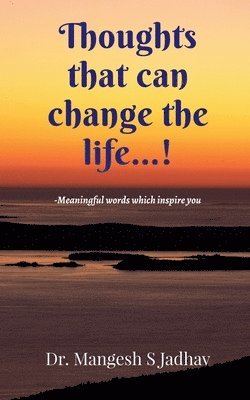 bokomslag Thoughts that can change the life