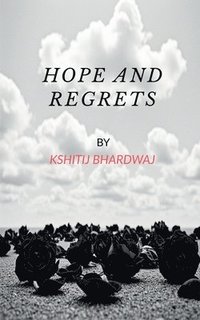 bokomslag Hope and Regrets