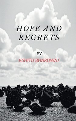 Hope and Regrets 1