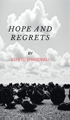 Hope and Regrets 1