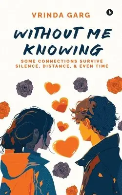 Vrinda Garg - Without me Knowing, Häftad. Tillgänglighet: Lägg i varukorg