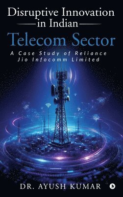 bokomslag Disruptive Innovation in Indian Telecom Sector