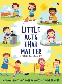 bokomslag Little Acts That Matter